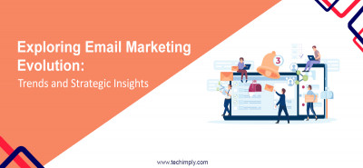Exploring Email Marketing Evolution: Trends and Strategic Insights